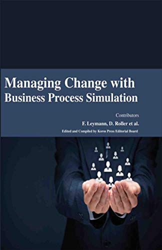 MANAGING CHANGE WITH BUSINESS PROCESS SIMULATION