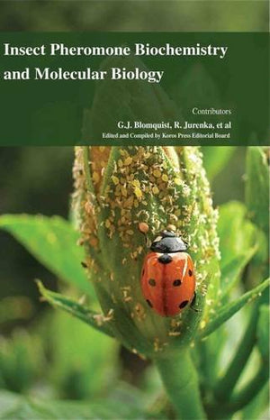 INSECT PHEROMONE BIOCHEMISTRY AND MOLECULAR BIOLOGY
