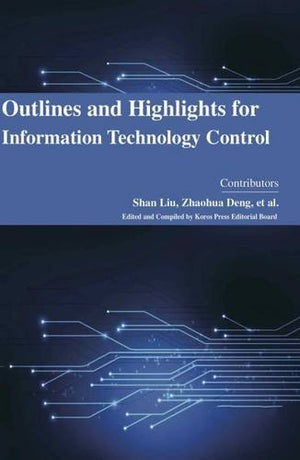 OUTLINES AND HIGHLIGHTS FOR INFORMATION TECHNOLOGY CONTROL 