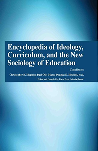 ENCYCLOPAEDIA OF IDEOLOGY, CURRICULUM, AND THE NEW SOCIOLOGY OF EDUCATION