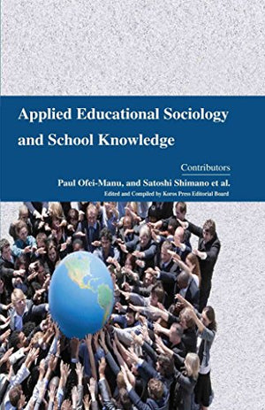 APPLIED EDUCATIONAL SOCIOLOGY AND SCHOOL KNOWLEDGE