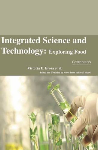 INTEGRATED SCIENCE AND TECHNOLOGY:EXPLORING FOOD