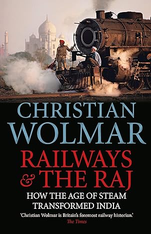 RAILWAYS AND THE RAJ