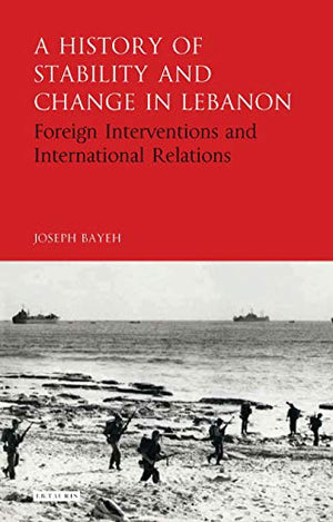 A HISTORY OF STABILITY AND CHANGE IN LEBANON