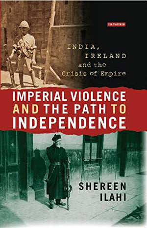 IMPERIAL VIOLENCE AND THE PATH TO INDEPENDENCE