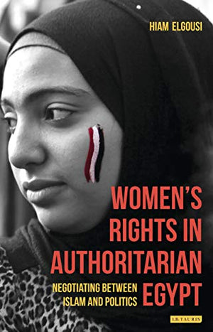 WOMEN'S RIGHTS IN AUTHORITARIAN EGYPT