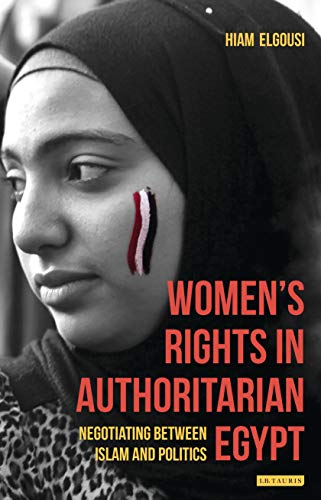 WOMEN'S RIGHTS IN AUTHORITARIAN EGYPT