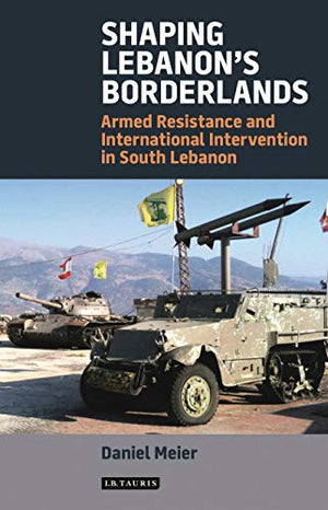 SHAPING LEBANON'S BORDERLANDS