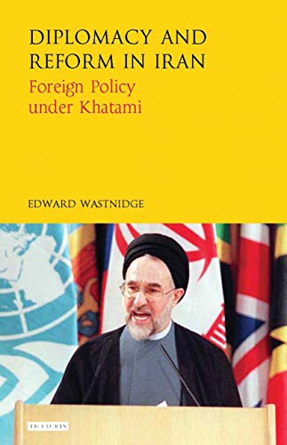 DIPLOMACY AND REFORM IN IRAN