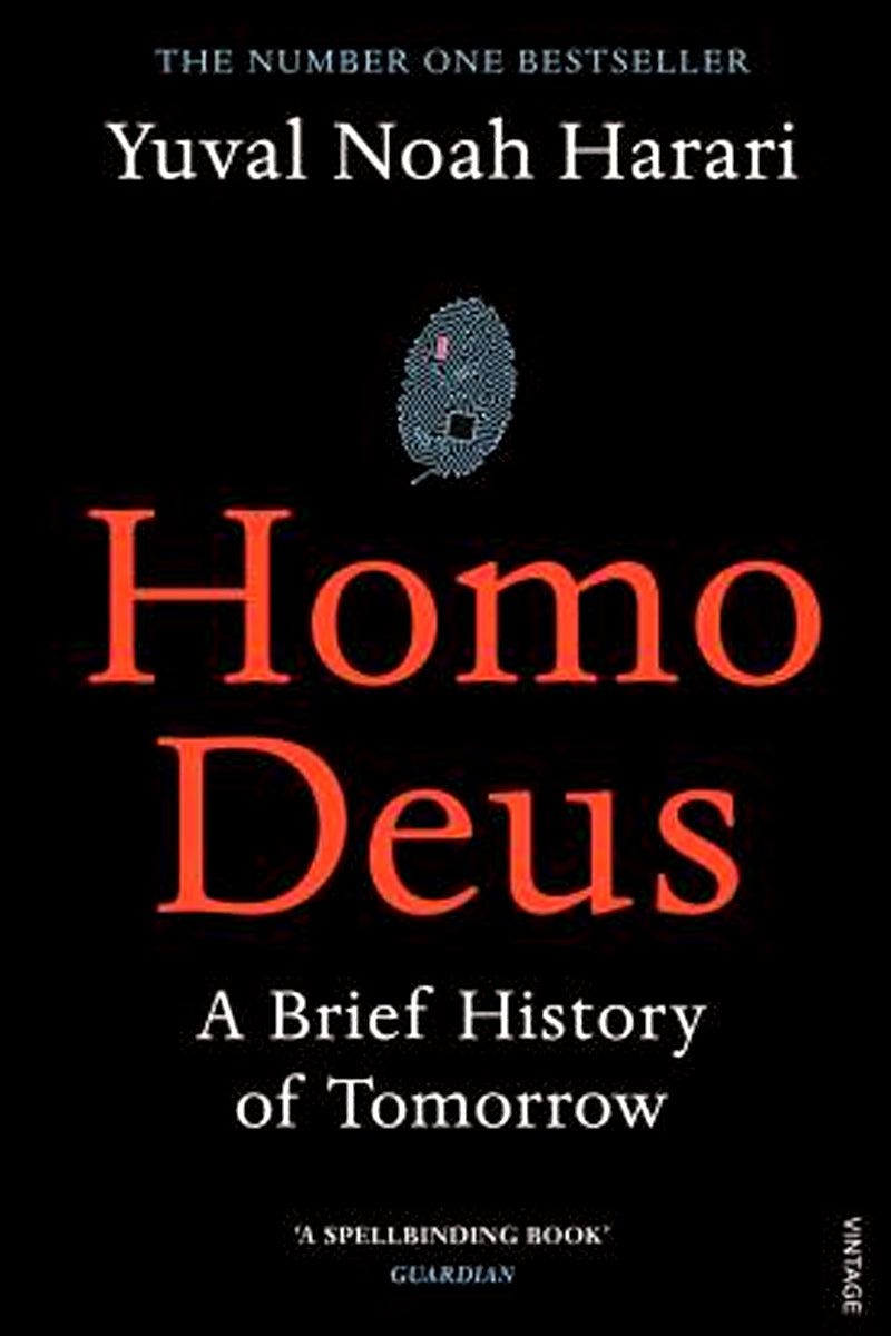 HOMO DEUS : A BRIEF HISTORY OF TOMORROW