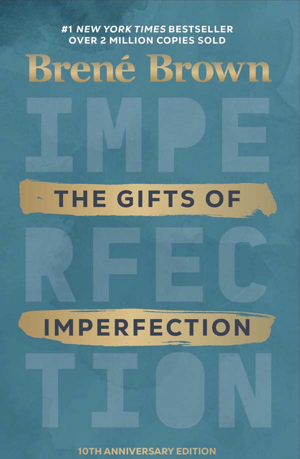 THE GIFTS OF IMPERFECTION