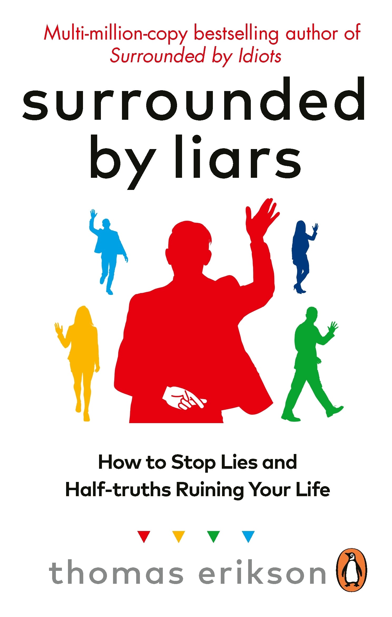 SURROUNDED BY LIARS: