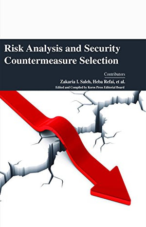 RISK ANALYSIS AND SECURITY COUNTERMEASURE SELECTION