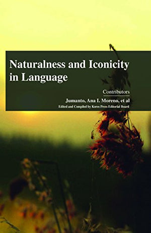 NATURALNESS AND ICONICITY IN LANGUAGE