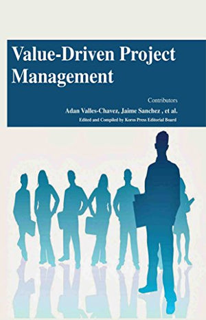 VALUE-DRIVEN PROJECT MANAGEMENT