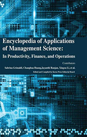 ENCYCLOPAEDIA OF APPLICATIONS OF MANAGEMENT SCIENCE