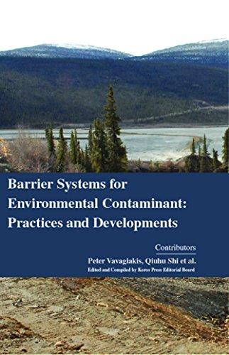 BARRIER SYSTEMS FOR ENVIRONMENTAL CONTAMINANT: PRACTICES AND DEVELOPMENTS