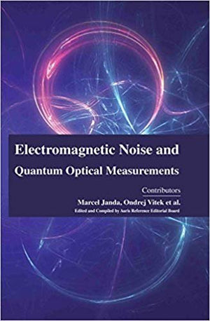 ELECTROMAGNETIC NOISE AND QUANTUM OPTICAL MEASUREMENTS