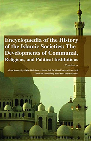 ENCYCLOPAEDIA OF THE HISTORY OF THE ISLAMIC SOCIETIES