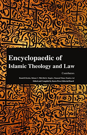 ENCYCLOPAEDIC OF OSLAMIC THEOLOGY AND LAW