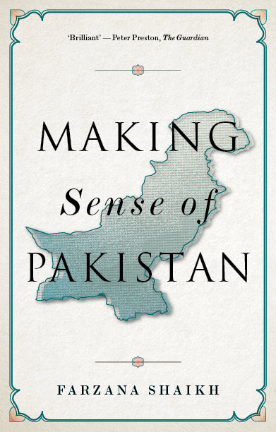 MAKING SENSE OF PAKISTAN