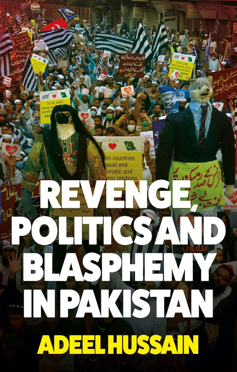 REVENGE, POLITICS AND BLASPHEMY IN PAKISTAN