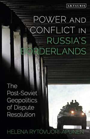 POWER AND CONFLICT IN RUSSIA'S BORDERLANDS