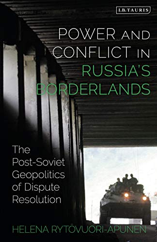 POWER AND CONFLICT IN RUSSIA'S BORDERLANDS