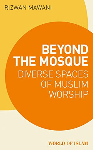 BEYOND THE MOSQUE