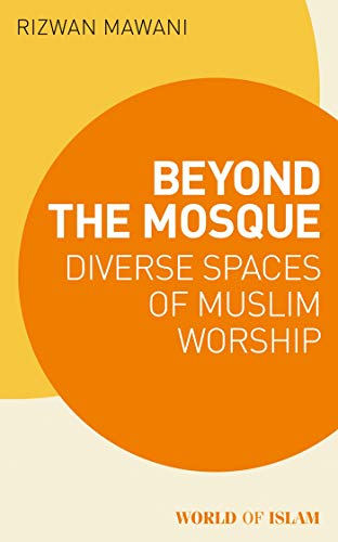 BEYOND THE MOSQUE