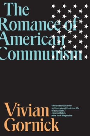 THE ROMANCE OF AMERICAN COMMUNISM