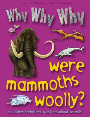 WHY WHY WHY WERE MAMMOTHS WOOLLY?