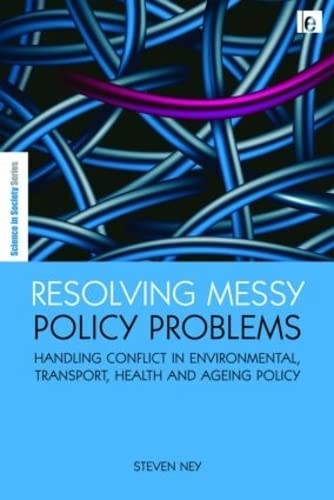 RESOLVING MESSY POLICY PROBLEMS