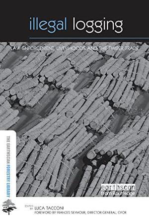 THE EARTHSCAN FORESTRY LIBRARY: ILLEGAL LOGGING