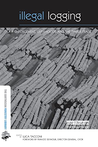 THE EARTHSCAN FORESTRY LIBRARY: ILLEGAL LOGGING