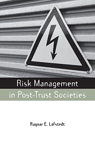 RISK MANAGEMENT IN POST-TRUST SOCIETIES