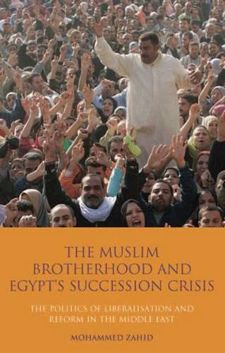 THE MUSLIM BROTHERHOOD AND EGYPT'S SUCCESSION CRISIS
