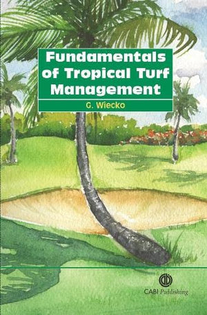 FUNDAMNETALS OF TROPICAL TURF MANAGEMENT