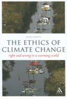 THE ETHICS OF CLIMATE CHANGE