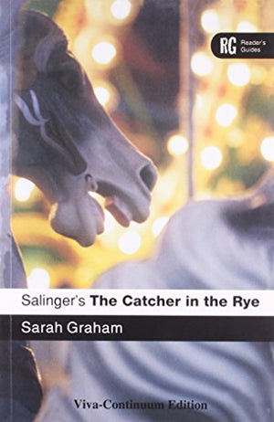A READER'S GUIDE: SALINGER'S THE CATCHER IN THE RYE