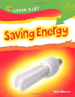 GREEN KIDS: SAVING ENERGY