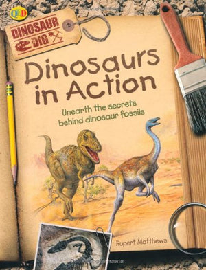 DINASAUR DIG: DINOSAURS IN ACTION