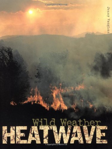 WILD WEATHER: HEATWAVE
