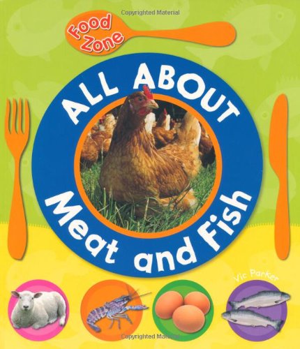 FOOD ZONE: ALL ABOUT MEAT AND FISH