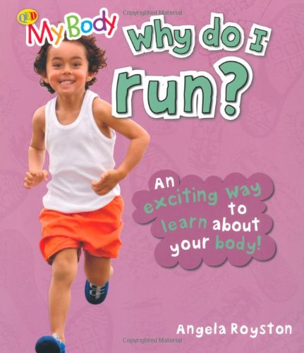 QED MY BODY: WHY DO I RUN?