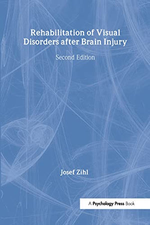 REHABILIATION OF VISUAL DISORDERS AFTER BRAIN INJURY