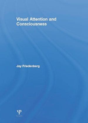 VISUAL ATTENTION AND CONSCIOUSNESS