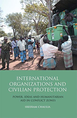 INTERNATIONAL ORGANIZATIONS AND CIVILIAN PROTECTION