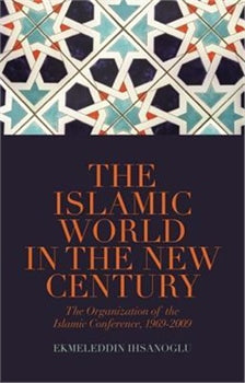 THE ISLAMIC WORLD IN THE NEW CENTURY