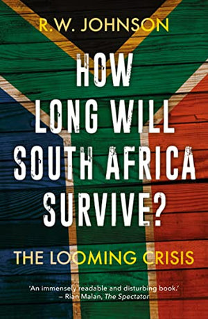 HOW LONG WILL SOUTH AFRICA SURVIVE ?